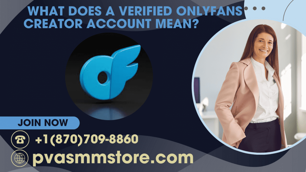 Buying verified onlyfans creator account